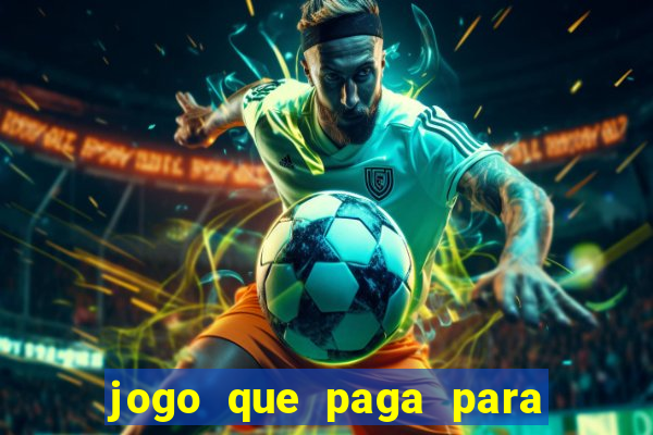 jogo que paga para jogar de verdade